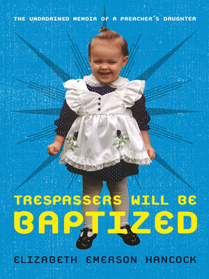 Trespassers Will Be Baptized - ebook